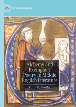 Hardcover Alchemy and Exemplary Poetry in Middle English Literature Book