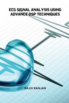 Paperback Ecg Signal Analysis Using Advance Dsp Techniques Book