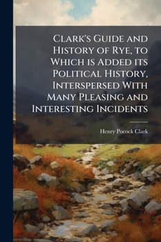 Clark's Guide and History of Rye