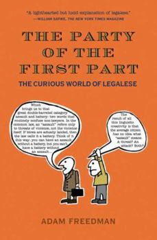 Paperback The Party of the First Part: The Curious World of Legalese Book