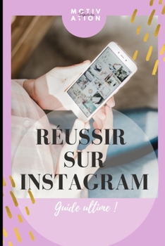 Paperback R?ussir sur instagram: Workbook pour booster tes performances sur instagram [French] Book