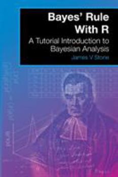 Paperback Bayes' Rule With R: A Tutorial Introduction to Bayesian Analysis Book
