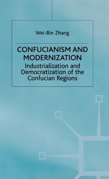 Hardcover Confucianism and Modernisation: Industrialization and Democratization in East Asia Book