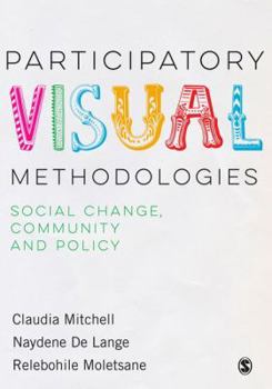 Paperback Participatory Visual Methodologies: Social Change, Community and Policy Book