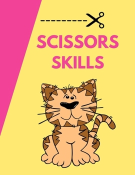 Paperback Scissor Skills: A Fun Scissor Practice for Preschool, Learn to Cut Animals and Shapes Book