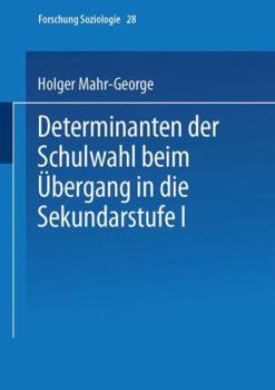 Paperback Determinanten Der Schulwahl Beim Übergang in Die Sekundarstufe I [German] Book