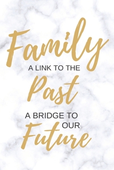 Paperback Family - A Link to the Past, A Bridge to Our Future: A Genealogy Lined Journal with Helpful Checklists and Forms from a Pro Book