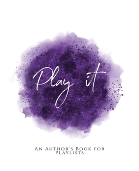 Paperback Play It!: An Author's Book For Playlists Purple Version Book