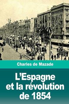 Paperback L'Espagne Et La Révolution de 1854 [French] Book