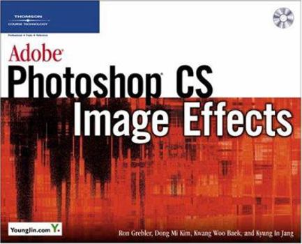 Paperback Adobe Photoshop CS Image Effects [With CDROM] Book