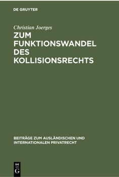 Hardcover Zum Funktionswandel Des Kollisionsrechts: Die "Governmental Interest Analysis" Und Die "Krise Des Internationalen Privatrechts" [German] Book