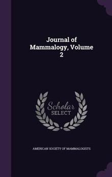 Hardcover Journal of Mammalogy, Volume 2 Book