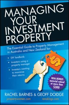 Paperback Managing Your Investment Property: The Essential Guide to Property Management in Australia and New Zealand Book