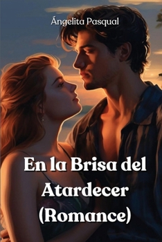 Paperback En la Brisa del Atardecer (Romance) [Spanish] Book