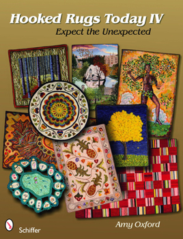 Paperback Hooked Rugs Today IV: Expect the Unexpected Book