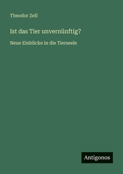 Paperback Ist das Tier unvernünftig?: Neue Einblicke in die Tierseele [German] Book