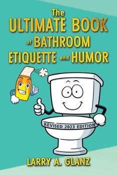 Paperback The Ultimate Book of Bathroom Etiquette and Humor Book