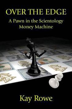 Paperback Over the Edge: A Pawn in the Scientology Money Machine Book