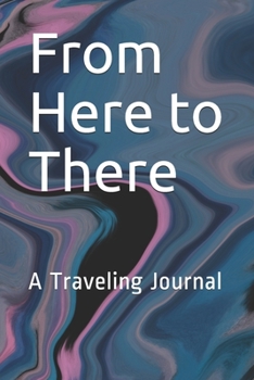 Paperback From Here to There: A Traveling Journal Book