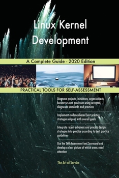 Paperback Linux Kernel Development A Complete Guide - 2020 Edition Book
