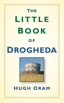 Hardcover The Little Book of Drogheda Book