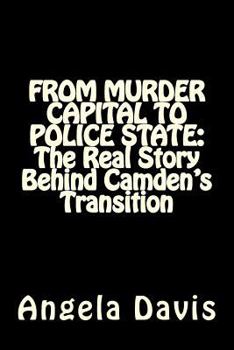 Paperback From Murder Capital to Police State: The Real Story Behind Camden's Transition Book