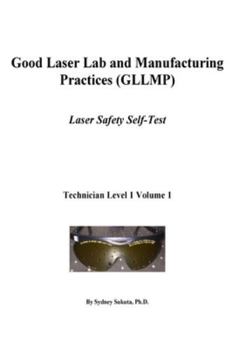 Paperback Good Laser Lab and Manufacturing Practices (GLLMP): Laser Safety Self Test Book