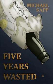 Paperback Five Years Wasted Book