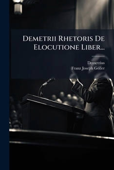 Paperback Demetrii Rhetoris De Elocutione Liber... [Greek] Book