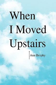 Paperback When I Moved Upstairs Book