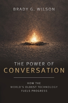 Paperback The Power of Conversation: How the World's Oldest Technology Fuels Progress Book