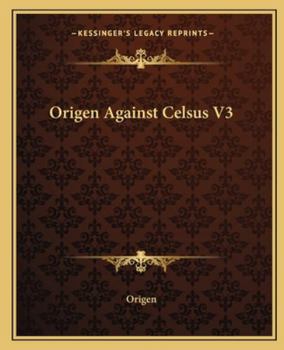 Paperback Origen Against Celsus V3 Book