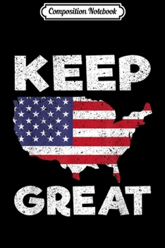 Composition Notebook: Keep America Great design after MAGA politic Trump 2020  Journal/Notebook Blank Lined Ruled 6x9 100 Pages