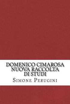 Paperback Domenico Cimarosa. Nuova raccolta di studi [Italian] Book