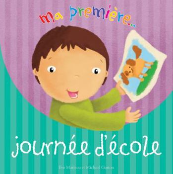 Paperback Ma Premi?re Journ?e d'?cole [French] Book