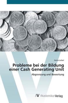 Paperback Probleme bei der Bildung einer Cash Generating Unit [German] Book