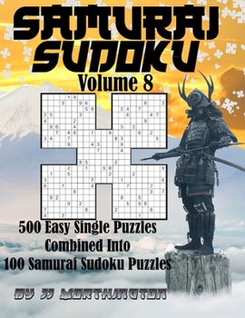 Paperback Sudoku Samurai Puzzles Large Print for Adults and Kids Easy Volume 8: 500 Easy Sudoku Puzzles Combined to Make 100 Samurai Sudoku Puzzles [Large Print] Book