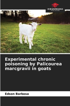 Paperback Experimental chronic poisoning by Palicourea marcgravii in goats Book