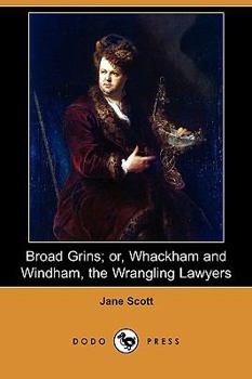 Paperback Broad Grins; Or, Whackham and Windham, the Wrangling Lawyers (Dodo Press) Book