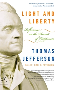 Paperback Light and Liberty: Reflections on the Pursuit of Happiness Book