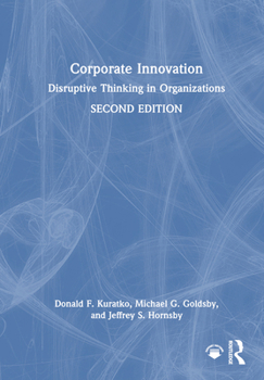 Hardcover Corporate Innovation: Disruptive Thinking in Organizations Book