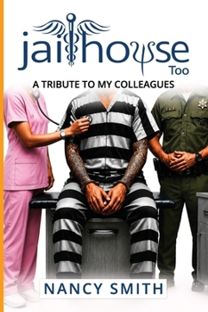 JAILHOUSE TOO: A Tribute to My Colleagues