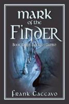 Paperback Mark of the Finder: Book Three: Locke's Gambit Book