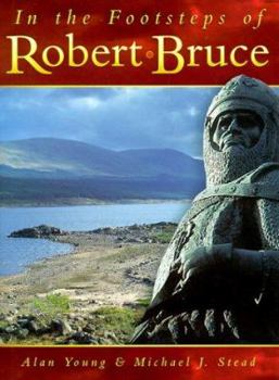 Hardcover In the Footsteps of Robert Bruce Book