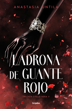 Ladrona de guante rojo - Book #2 of the Trilogía Stella Nera