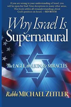 Paperback Why Israel Is Supernatural?: The Eagle the Lion & Miracles Book