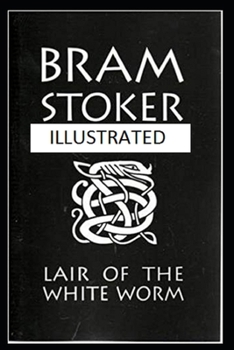 The Lair of the White Worm Illustrated