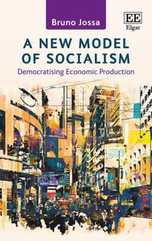 Hardcover A New Model of Socialism: Democratising Economic Production Book