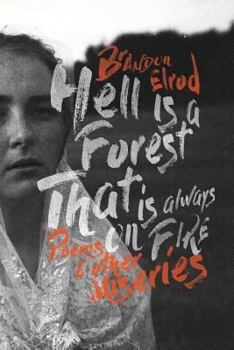 Paperback Hell Is a Forest That Is Always on Fire: Poems & Other Miseries Book
