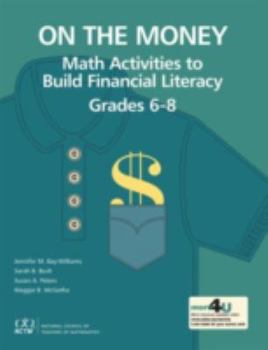 Hardcover On the Money: Math Activities to Build Financial Literacy: Grades 6-8 Book
